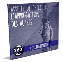 arreter de chercher approbation des autres hypnose